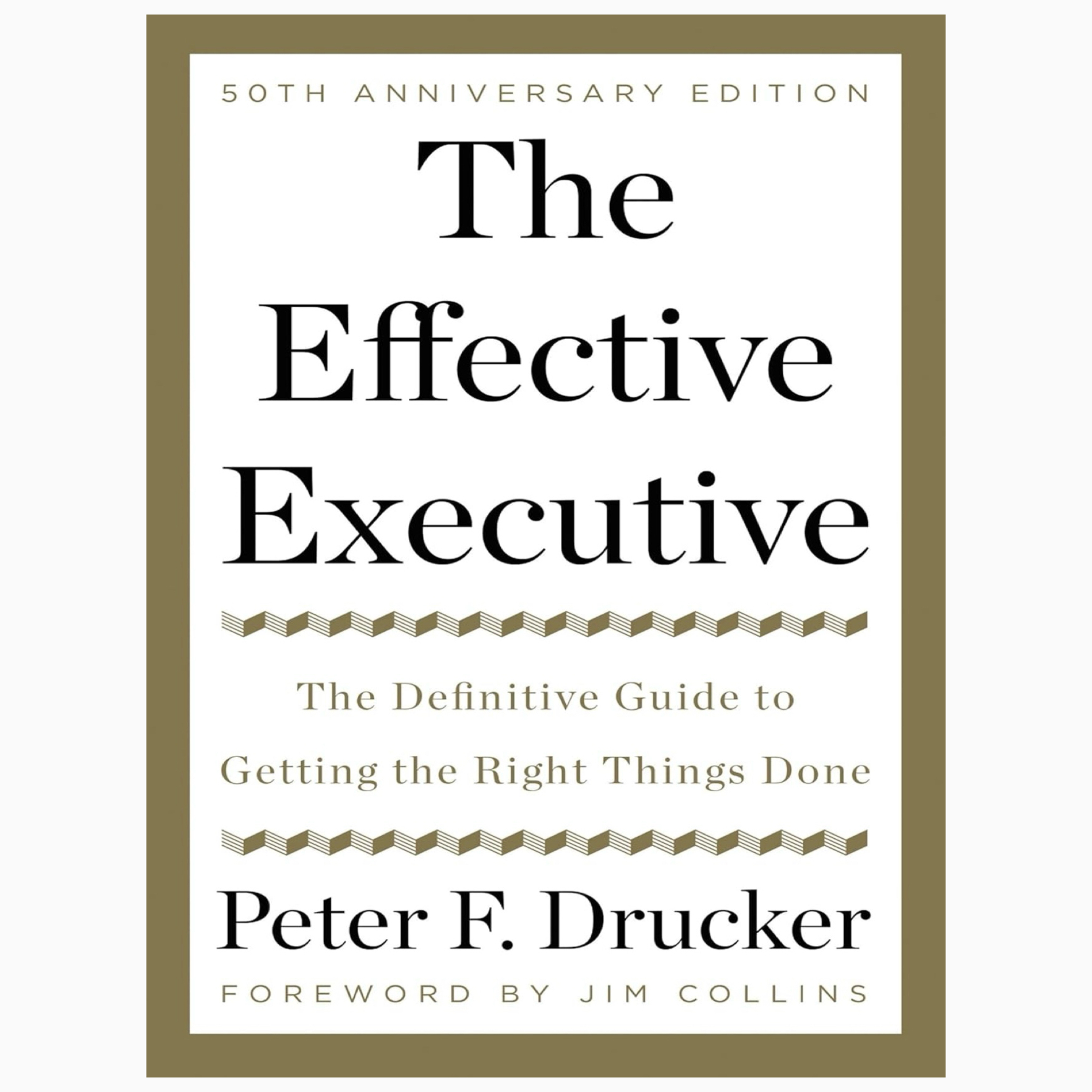 The Effective Executive by Peter F. Drucker