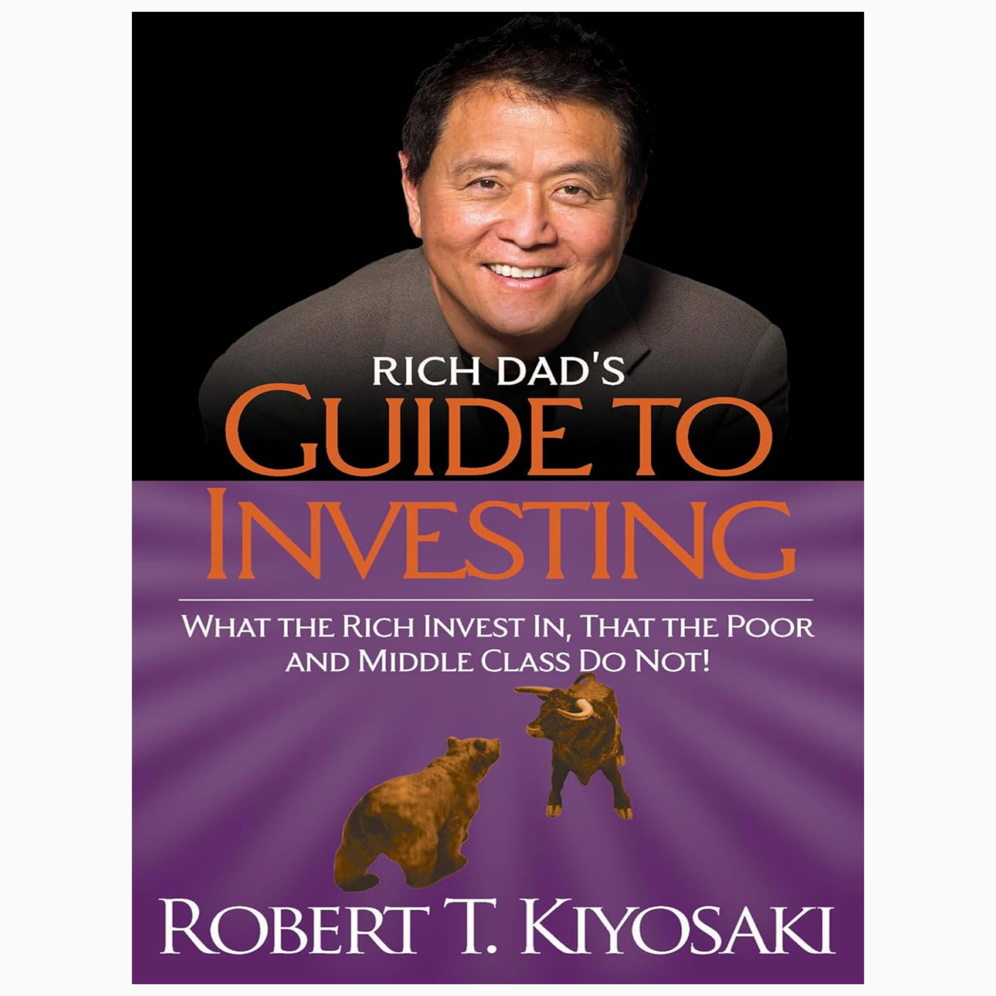Rich Dad's Guide to Investing by Robert T. Kiyosaki
