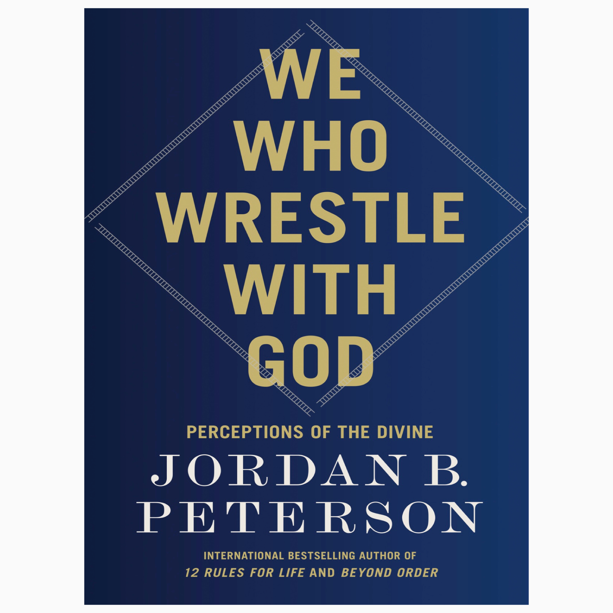 We who wrestle with God by Jordan B Peterson