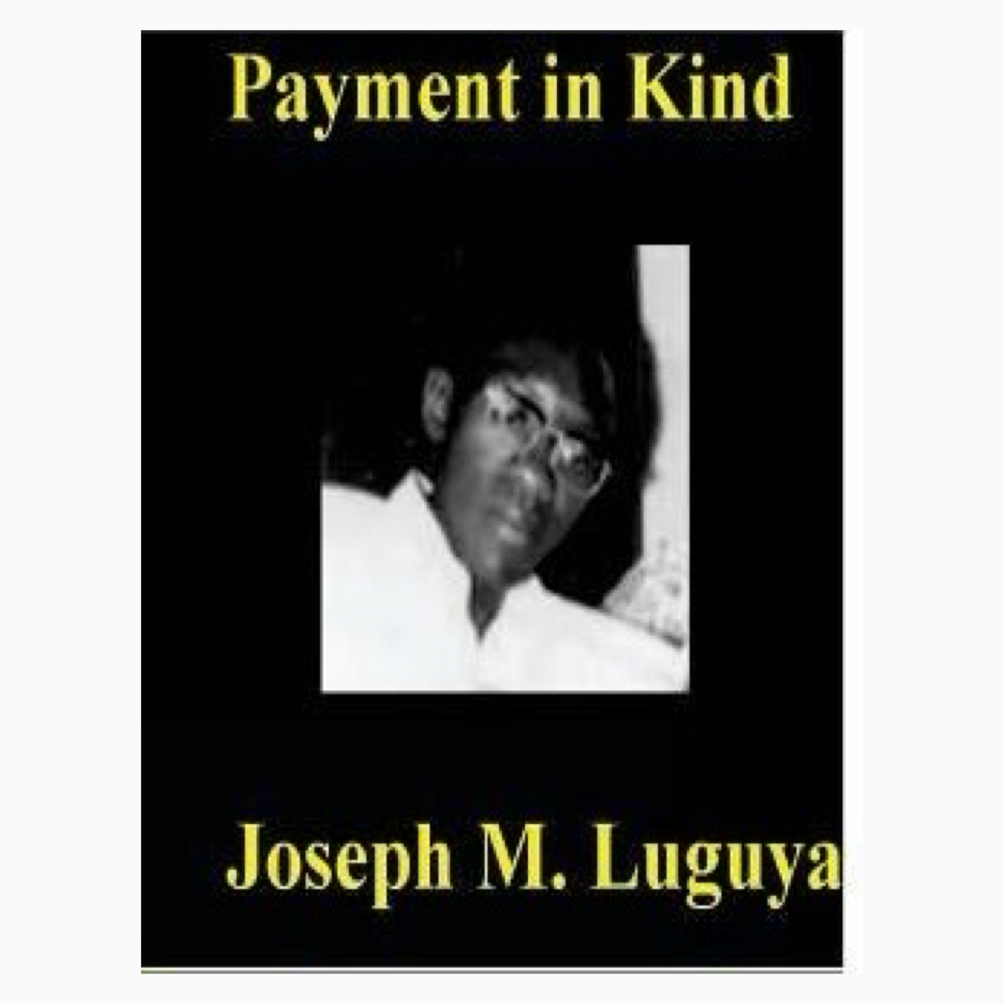 Payment In Kind By Joseph M. Luguya