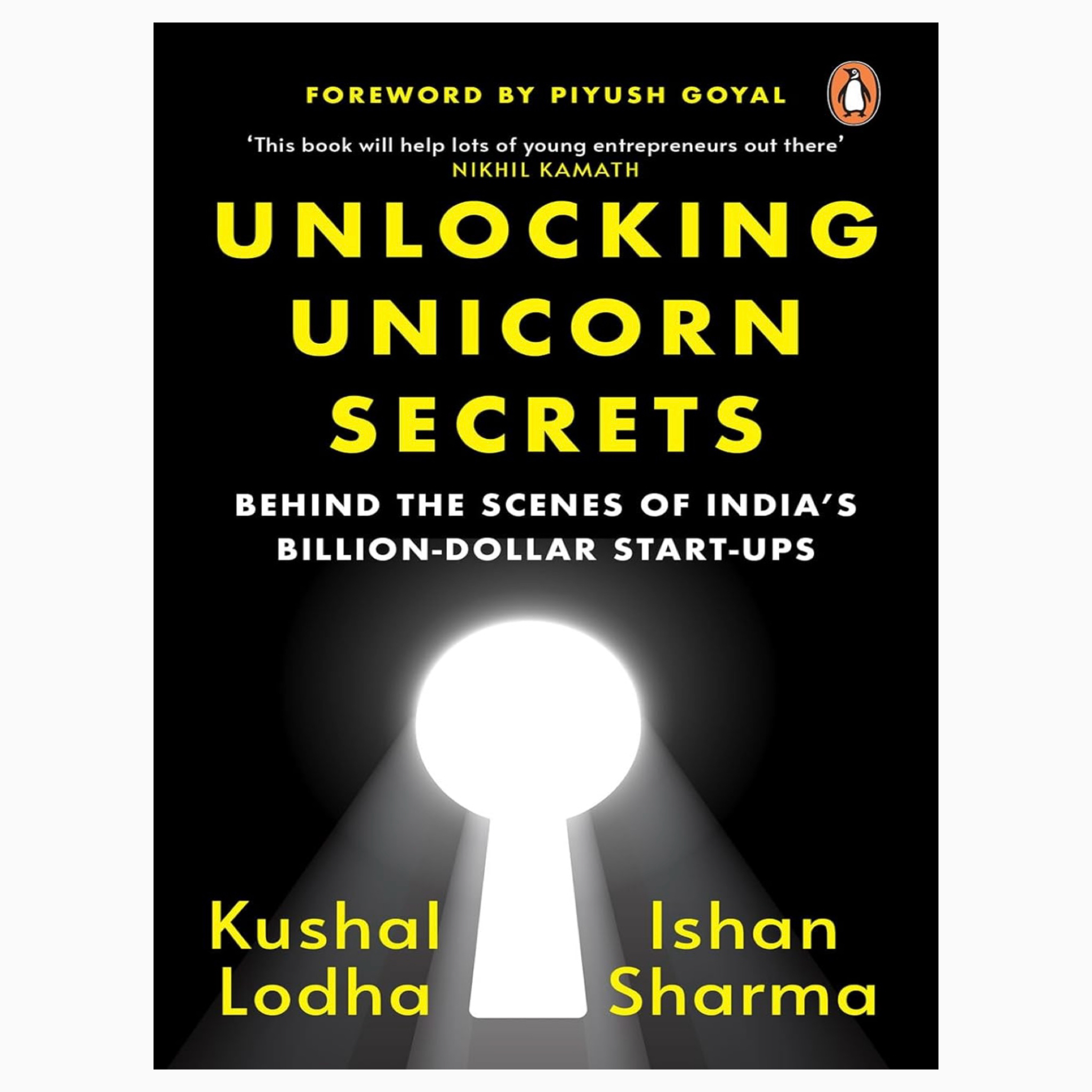 Unlocking Unicorn Secrets Behind the Scenes of India's Billion-Dollar Start-ups by Lodha, Kushal