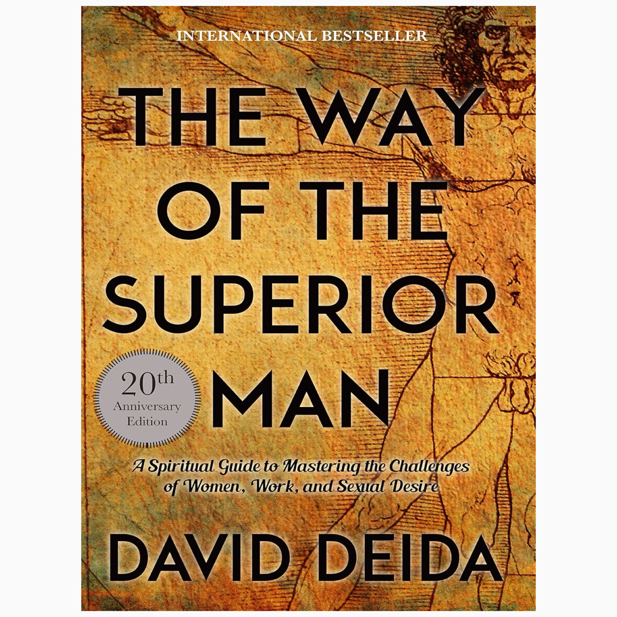 The Way of the Superior Man by Deida, David