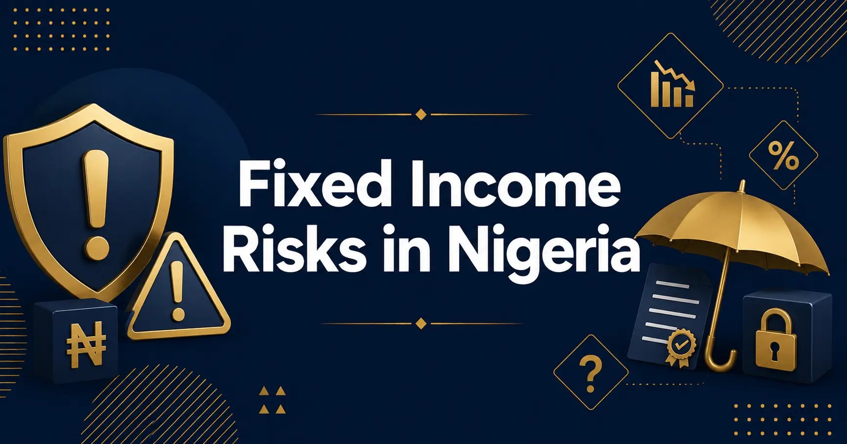 Fixed income risks in Nigeria every investor should know featured image