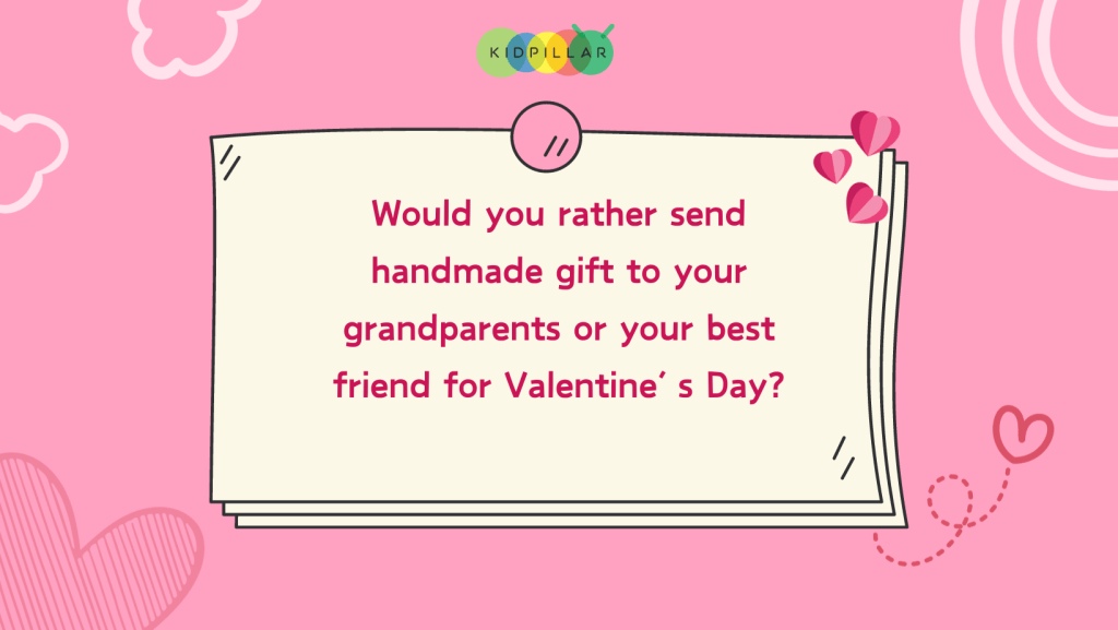 valentine's would you rather questions for family