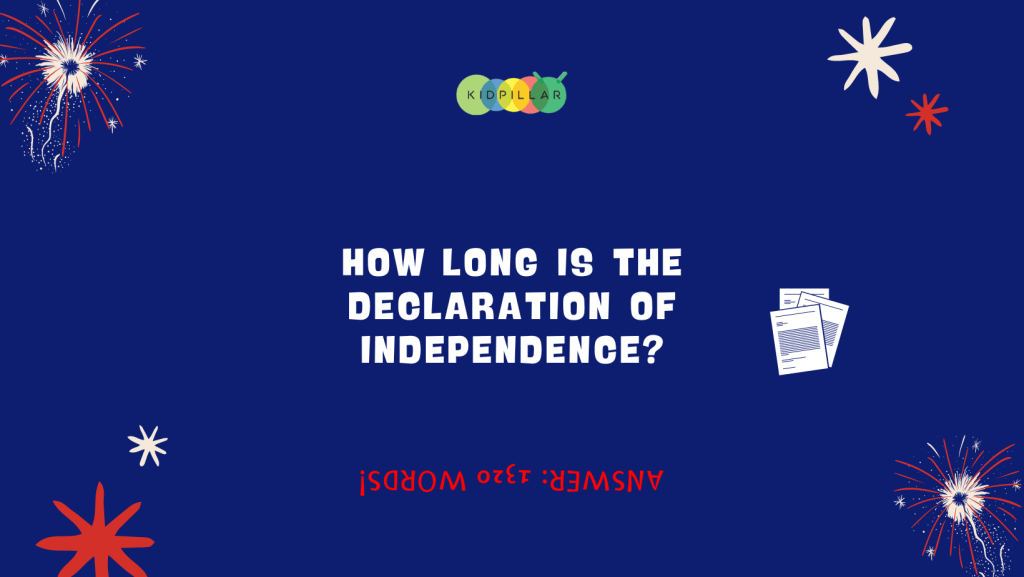 fourth July trivia quiz for students - How long is the declaration of independence? Answer: 1320 words