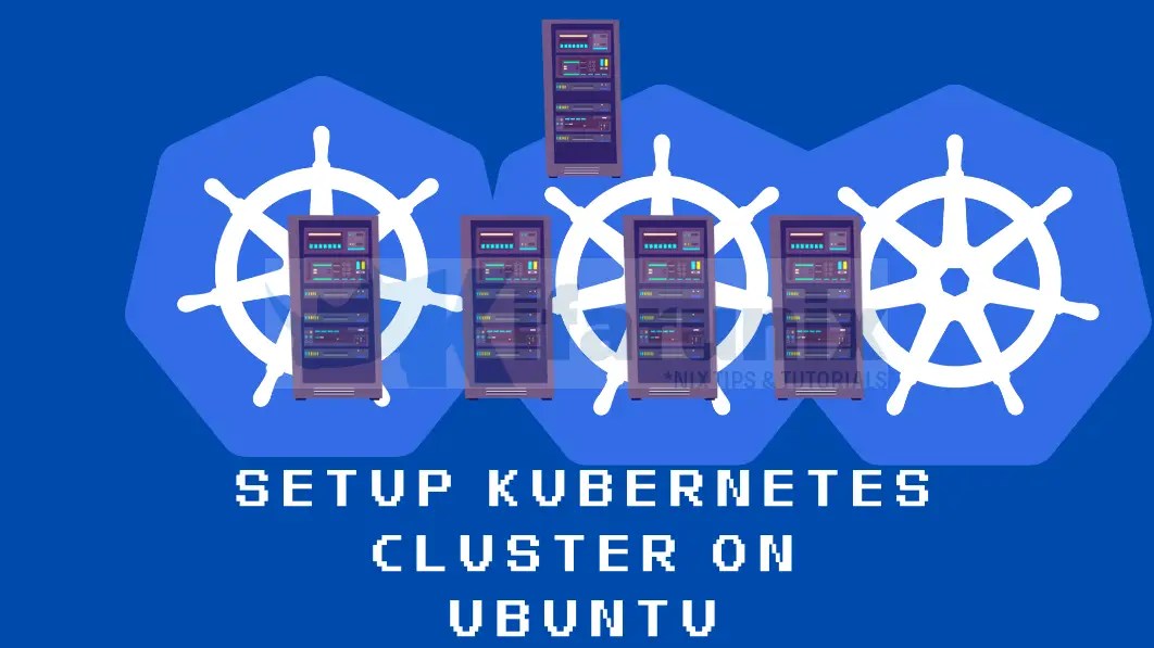 Install And Setup Kubernetes Cluster On Ubuntu 24.04 - Kifarunix.com