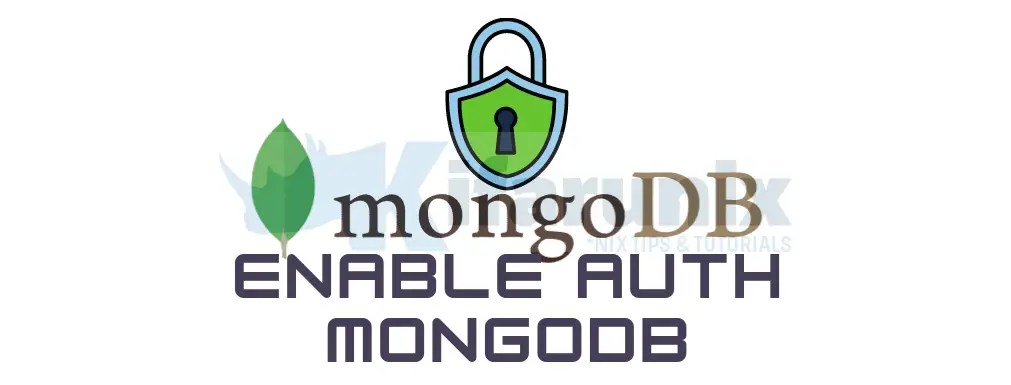 Enable Authentication On MongoDB - Kifarunix.com
