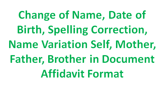 Change Of Name Spelling Correction Name Variation Self Mother Father Brother In Document Affidavit Format Kikali In