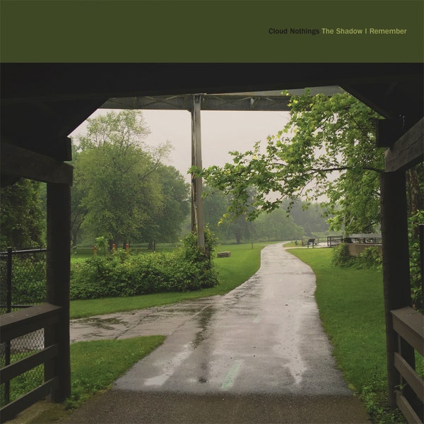 Cloud Nothings The Shadow I Remember Review Album Cover
