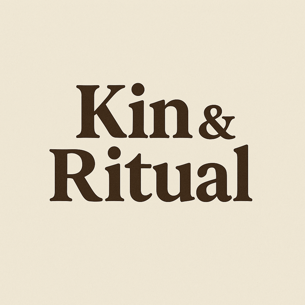 Kin & Ritual
