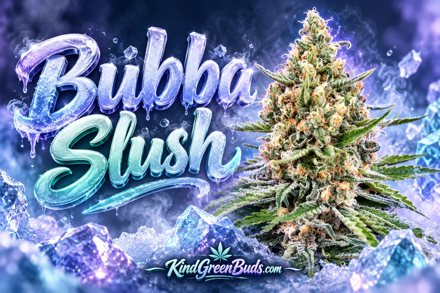 Bubba Slush marijuana strain