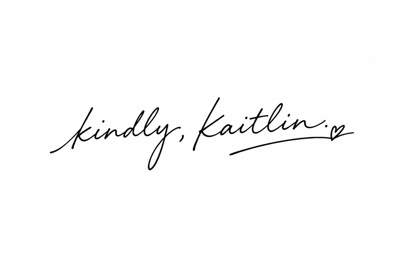 Kindly, Kaitlin