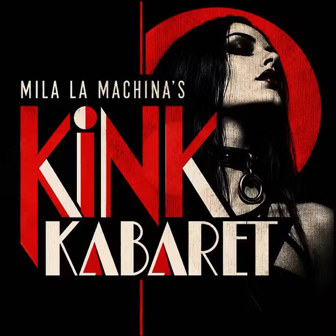 Mila la Machina's Kink Kabaret Halloween 10/31/26