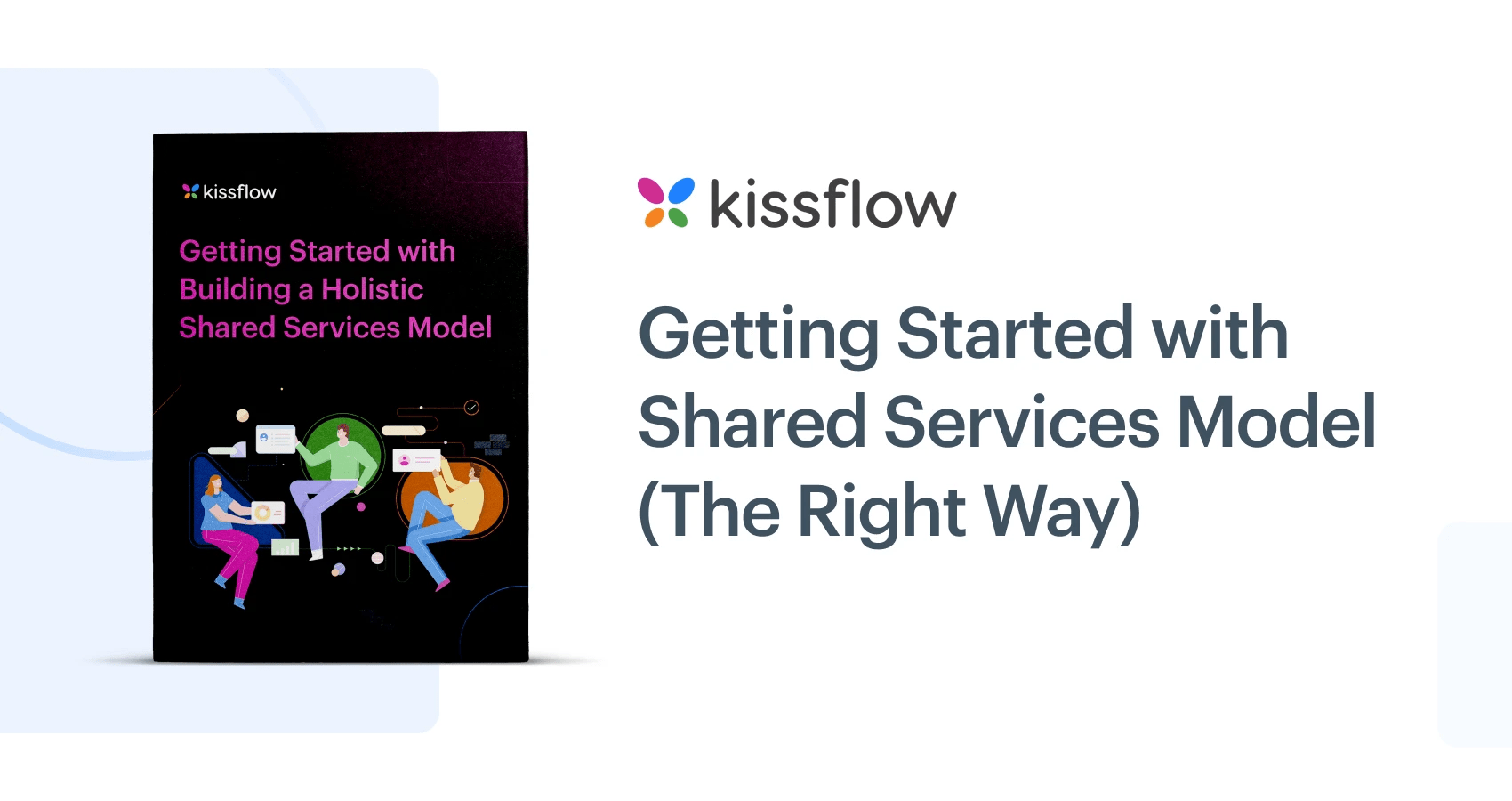 Getting Started With Shared Services Model Free Kissflow Ebook