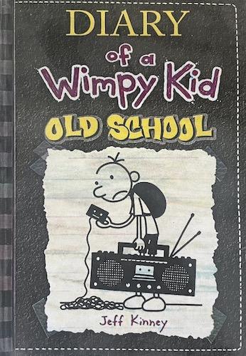 Old School (Diary of a Wimpy Kid #10)