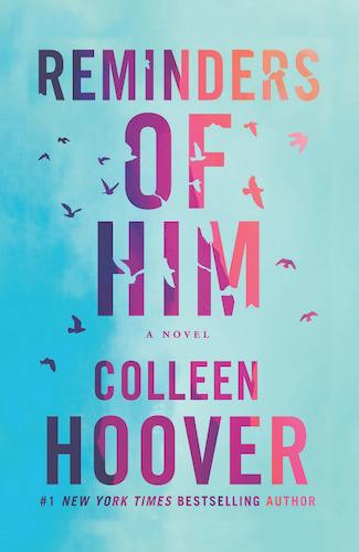 Reminders of Him: A Novel