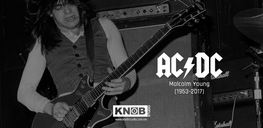 El legado de Malcolm Young & AC/DC | Knob Studio