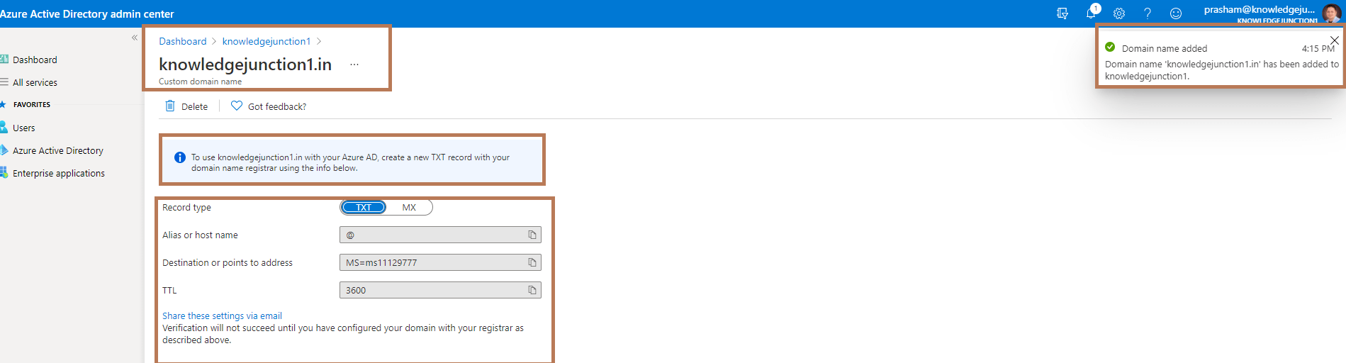 Configure and manage custom domains – Azure Active Directory admin center – New domain TXT record - please save it since it requires to create a record in our domain registrar