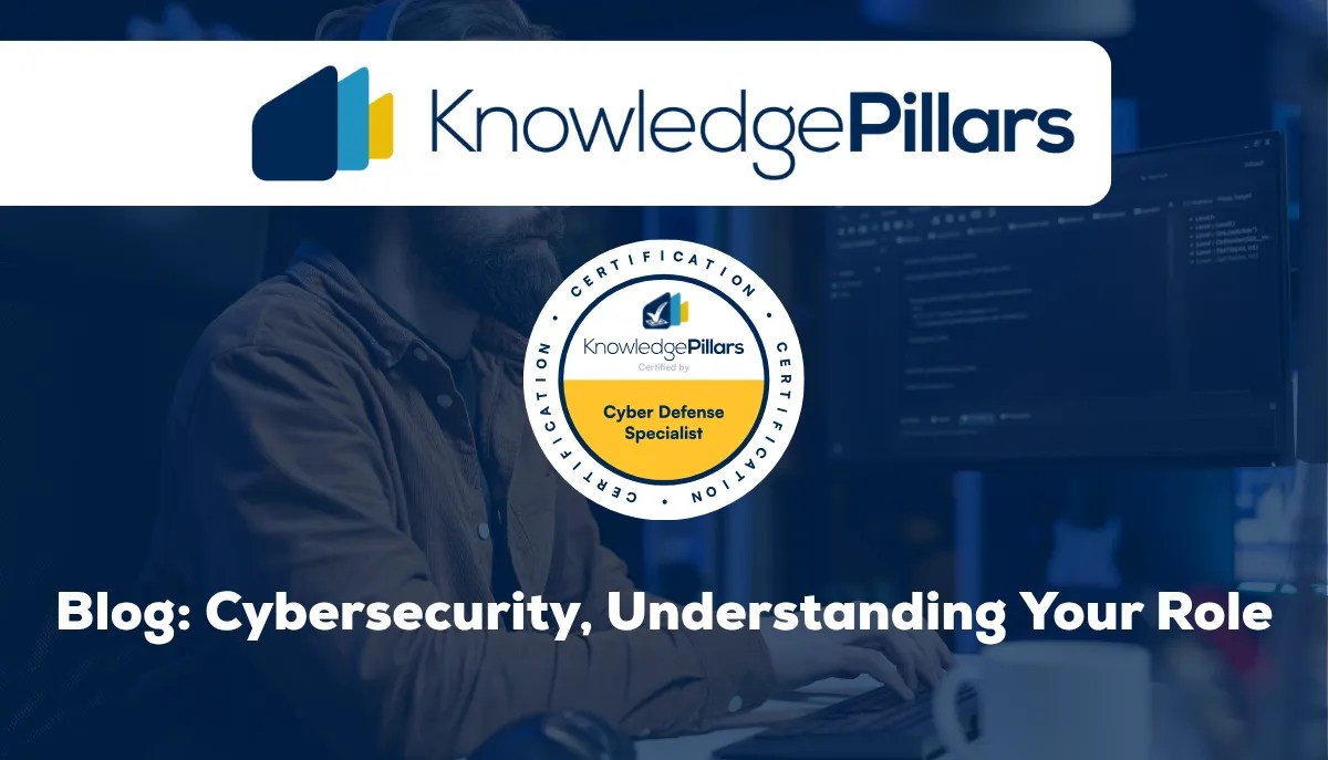 Blog: Cybersecurity, Understanding Your Role