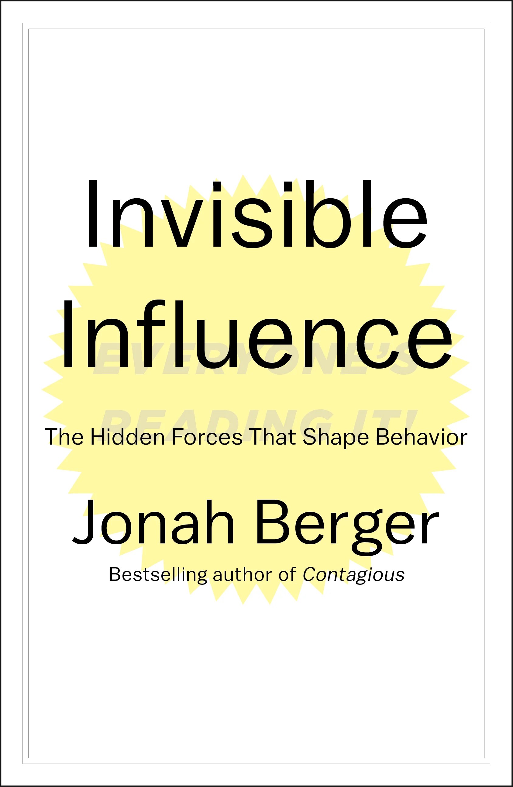 Invisible Influence What Really Shapes Our Decisions Invisible Influence What Really Shapes Our Decisions