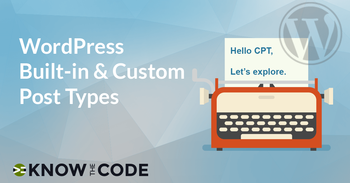 If you're unsure how to create a custom post type in wordpress,. WordPress Built-in and Custom Post Types | Know the Code