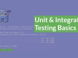 Unit Integration Testing Basics Know The Code