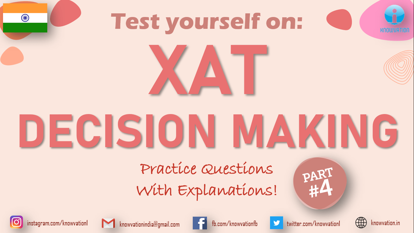 XAT Decision Making | Part-4 | Decision Making Questions and their clear Explanations