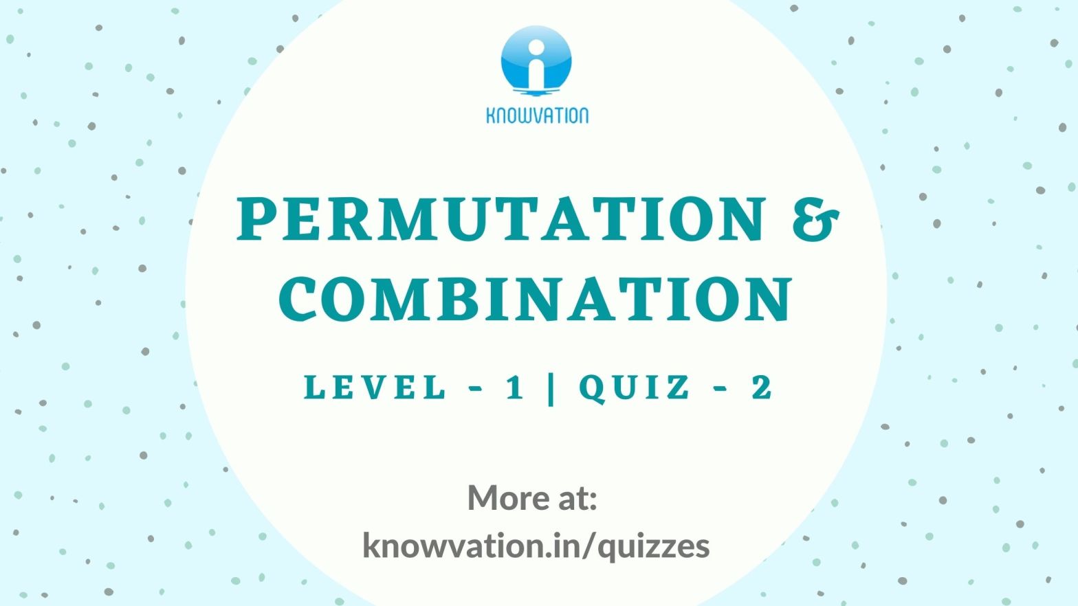 Permutation & Combination Level-1 Quiz-2