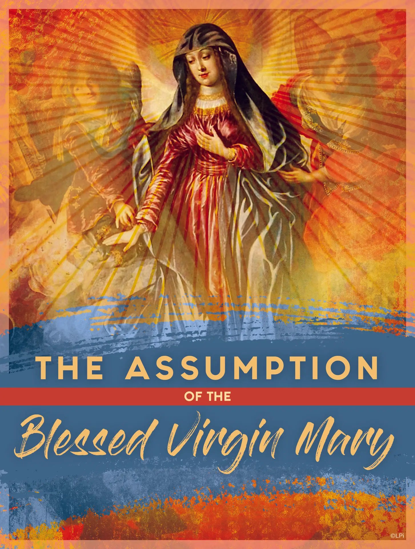 August 15th – The Assumption of the Blessed Virgin Mary