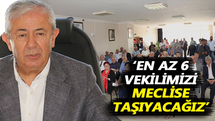Sarıbay: En az 6 vekilimizi meclise taşıyacağız