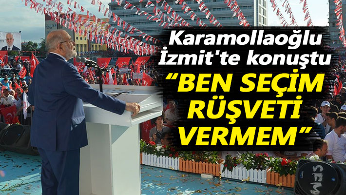 Temel Karamollaoğlu İzmit'te konuştu: Ben seçim rüşveti vermem
