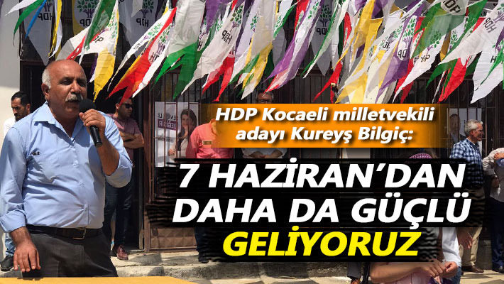 Bilgiç: 7 Haziran’dan daha da güçlü geliyoruz