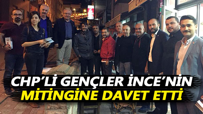 CHP'li gençler İnce'nin mitingine davet etti
