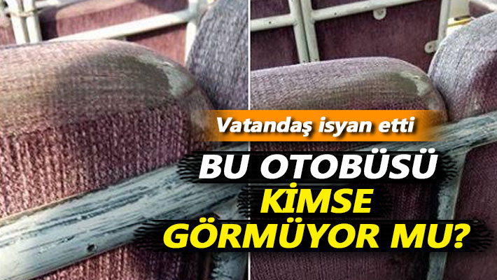 Vatandaş isyan etti: Bu otobüsü kimse görmüyor mu?