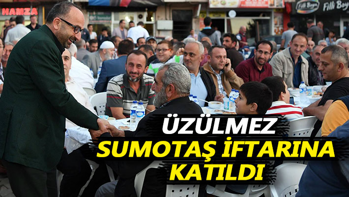 Üzülmez Sumotaş iftarına katıldı