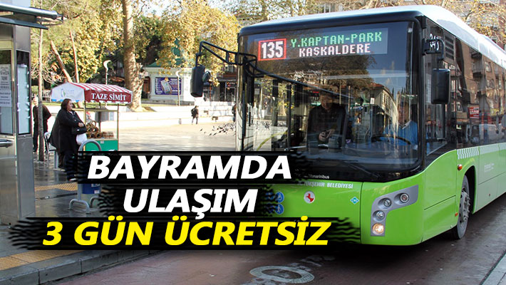 Bayramda ulaşım 3 gün ücretsiz