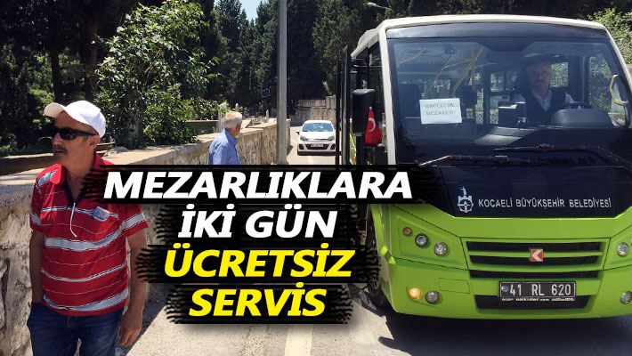 Mezarlıklara iki gün ücretsiz servis