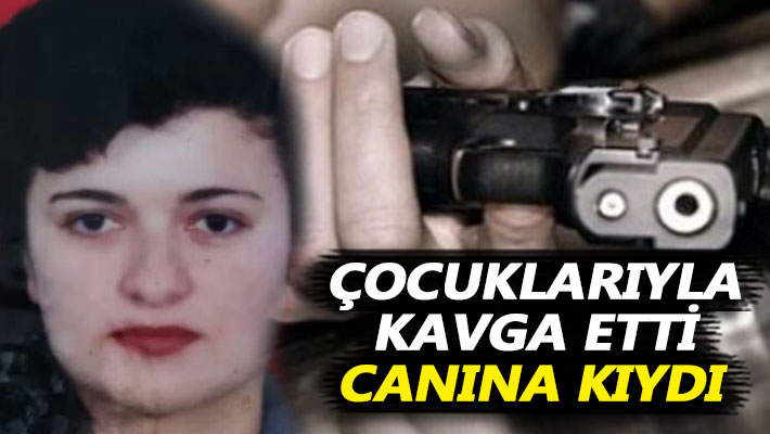 Çocuklarıyla kavga eden kadın canına kıydı