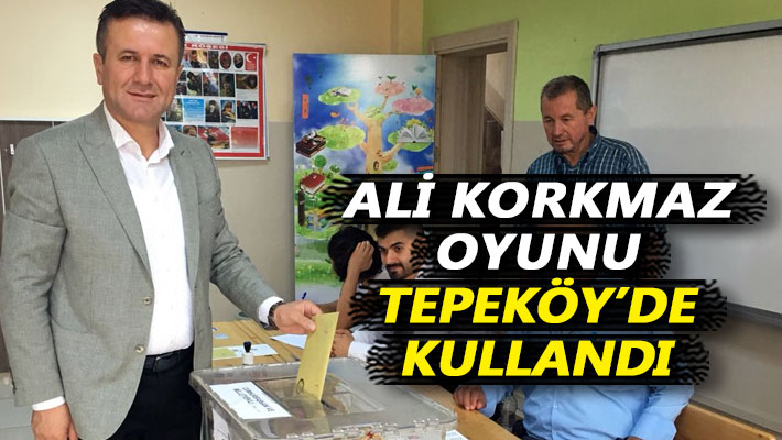 Ali Korkmaz oyunu, Tepeköy’de kullandı