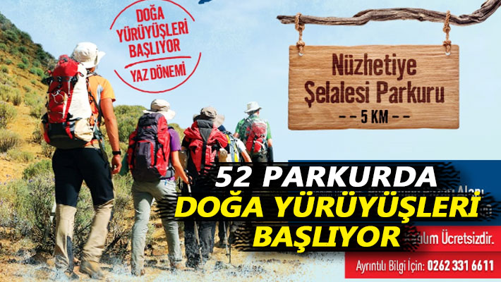 52 parkurda Doğa Yürüyüşleri başlıyor
