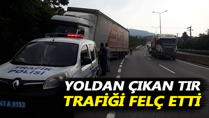 Yoldan çıkan tır, trafiği felç etti