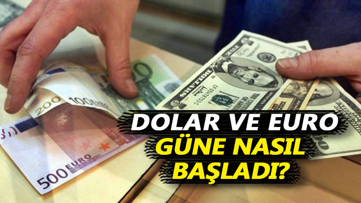 Dolar ve Euro güne nasıl başladı?