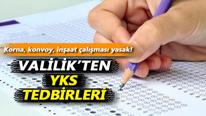Valilik'ten YKS tedbirleri
