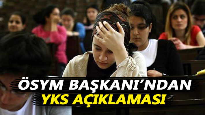 ÖSYM Başkanı'ndan YKS açıklaması