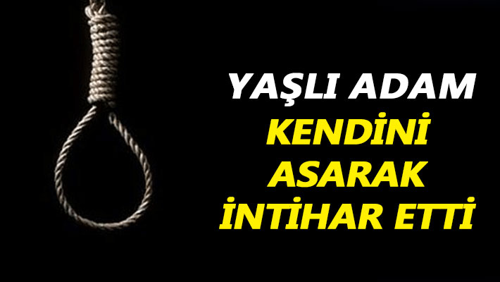 Yaşlı adam kendini asarak intihar etti