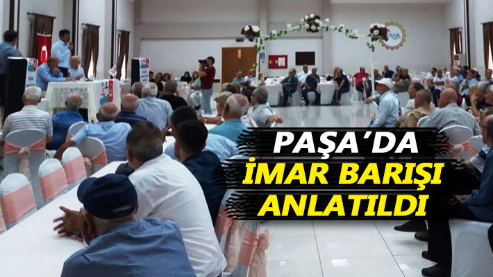 Paşa'da imar barışı anlatıldı