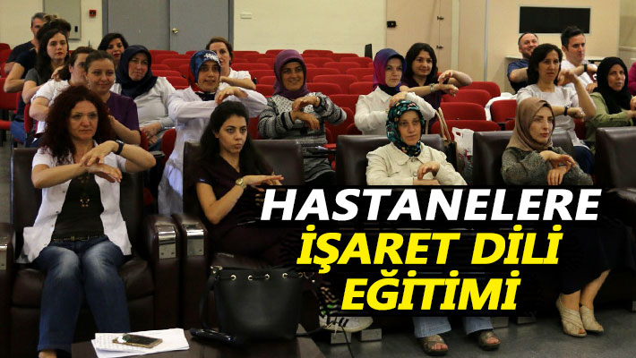 Hastanelere işaret dili eğitimi
