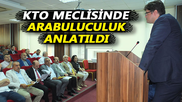 KTO meclisinde arabuluculuk anlatıldı