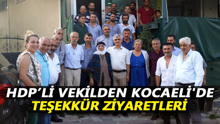 HDP’li vekilden Kocaeli'de teşekkür ziyaretleri