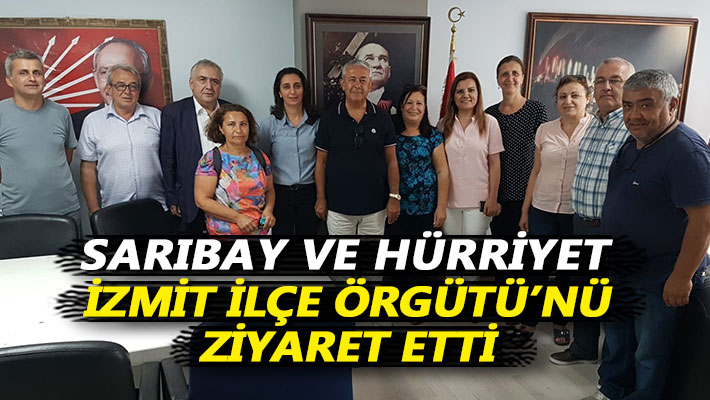 Sarıbay ve Hürriyet İzmit İlçe Örgütü’nü ziyaret etti